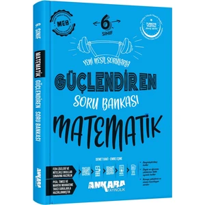 Ankara Yayıncılık 6. Sınıf Matematik Güçlendiren Soru Bankası
