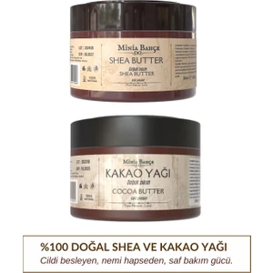 Minia Bahçe Soğuk Sıkım Shea Butter ve Kakao Yağı, %100 Doğal & Saf, 50ML