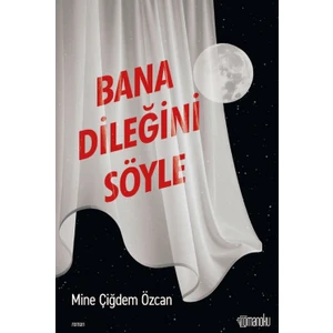 Bana Dileğini Söyle
