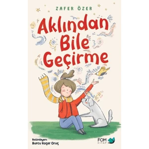 Aklından Bile Geçirme - Zafer Özer