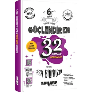 Ankara Yayıncılık 6. Sınıf Güçlendiren 32 Haftalık Fen Bilimleri