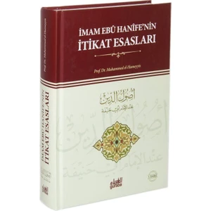 İmam Ebu Hanife''nin İtikat Esasları (Ciltli) - Muhammed B. Abdurrahman El-Humeyyis