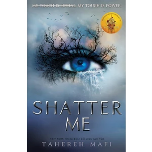 Shatter Me - Tahereh Mafi