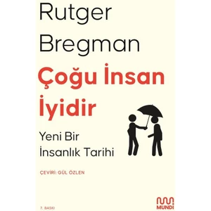 Çoğu Insan Iyidir: Yeni Bir Insanlık Tarihi - Rutger Bregman