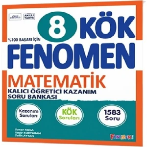 Fenomen Okul 8. Sınıf Matematik Kök Soru Bankası Kalıcı Öğretici Kazanım