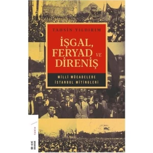 Ketebe Yayınları İşgal, Feryad ve Direniş - Tahsin Yıldırım
