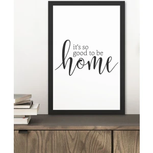 1 Adet Its So Good To Be Home Yazılı Ahşap Siyah Çerçeve Görünümlü Mdf Tablo