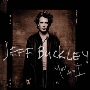 Jeff Buckley You And I