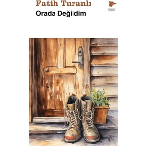 Orada Değildim