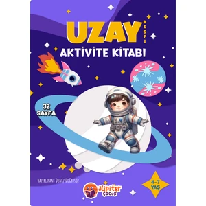 Uzay Keşfi Aktivite Kitabı | Çocuklar Için 4-7 Yaş | 32 Sayfa | Eğitici ve Eğlenceli Etkinlikler
