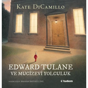 Edward Tulane ve Mucizevi Yolculuk