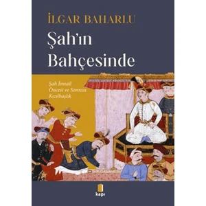 Şah'ın Bahçesinde - İlgar Baharlu