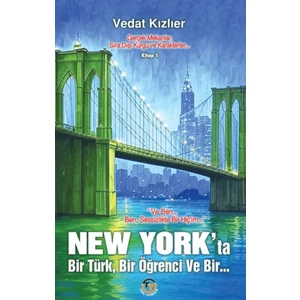 New York’ta Bir Türk, Bir Öğrenci, ve Bir...