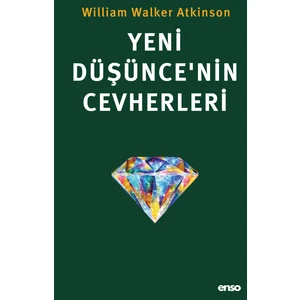 Yeni Düşünce’nin Cevherleri - William Walker Atkinson