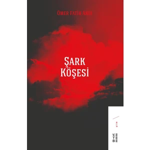 Ketebe Yayınları Şark Köşesi - Ömer Fatih Andı