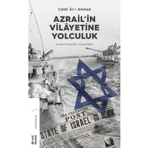 Ketebe Yayınları Azrail’in Vilayetine Yolculuk - Celâl Âl-i Ahmed