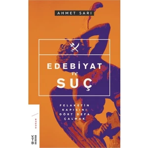 Ketebe Yayınları Edebiyat ve Suç - Ahmet Sarı