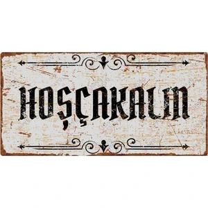 Dekoratif Hoşçakalın Yazılı Retro Metal Levha – 15X30 cm Dekoratif Tabela