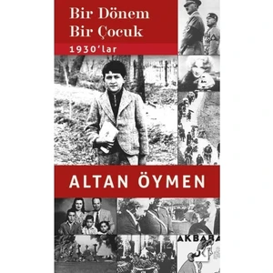 Bir Dönem Bir Çocuk - Altan Öymen