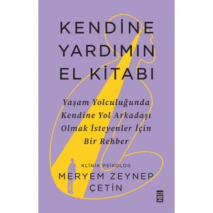 Kendine Yardımın El Kitabı - Meryem Zeynep Çetin