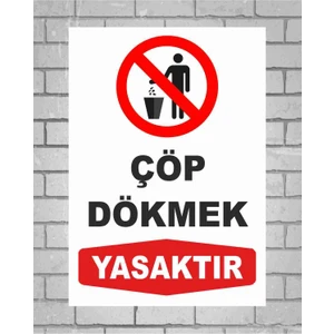 Çöp Dökmek Yasaktır 25*35 cm