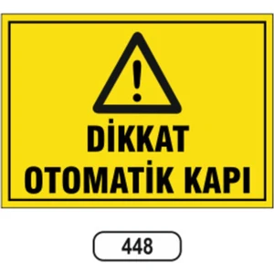 Dikkat Otomatik Kapı Uyarı Ikaz Levhası