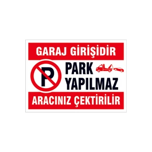 Uyarı Yönlendirme Levhaları "garaj Girişidir Park Yapılmaz " 25X35 cm Dekota Pvc Levha