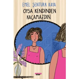 Oysa Kendinden Kaçamazdın