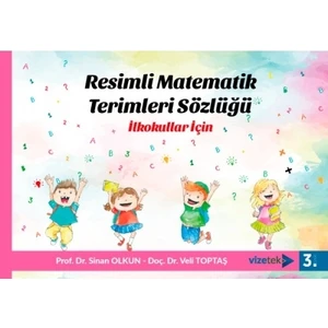 İlkokullar İçin Resimli Matematik Terimleri Sözlüğü - Veli Toptaş