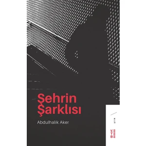 Şehrin Şarklısı - Abdulhalik Aker