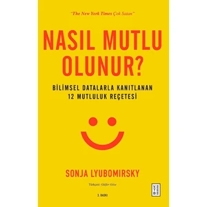 Nasıl Mutlu Olunur? - Sonja Lyubomirsky