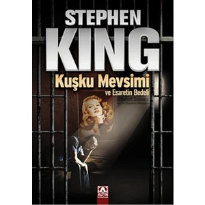 Kuşku Mevsimi ve Esaretin Bedeli