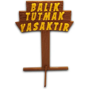 Balık Tutmak Yasaktır Tabela Yazısı