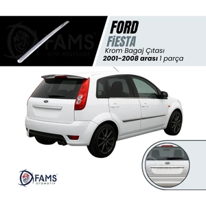 Fams Otomotiv  Ford Fiesta Krom Bagaj Çıtası 2001 - 2008 Paslanmaz Çelik