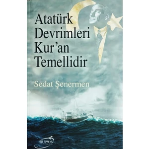 Atatürk Devrimleri Kur'an Temellidir