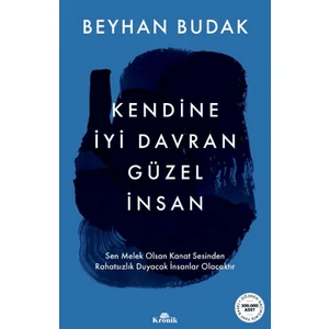 Kendine İyi Davran Güzel İnsan - Beyhan Budak