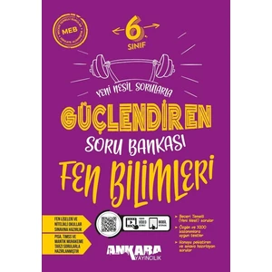 Ankara Yayıncılık 6. Sınıf Fen Bilimleri Güçlendiren Soru Bankası