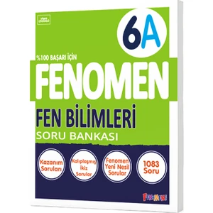 Fenomen Yayıncılık Fenomen 6. Sınıf Fen Bilimleri Soru Bankası A