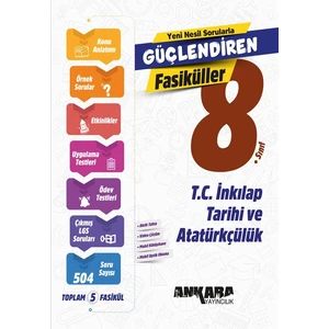 Ankara 8. Sınıf T.c. Inkılap Tarihi ve Atatürkçülük Güçlendiren Fasikül Ankara Yayıncılık