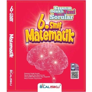 Bilal Işıklı Yayınları 6. Sınıf Matematik Kazanım Odaklı Soru Bankası