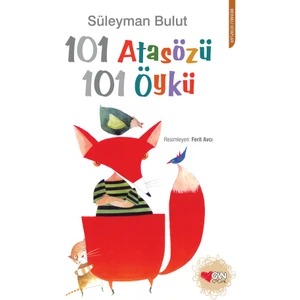 101 Atasözü ve 101 Öykü - Süleyman Bulut