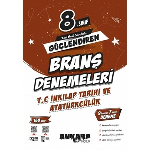 Ankara Yayıncılık 8. Sınıf T.C. Inkılap Tarihi Ve Atatürkçülük Güçlendiren Branş Denemeleri