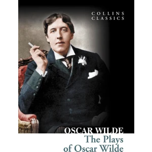 The Plays Of Oscar Wilde (Collins Classics)-Oscar Wilde