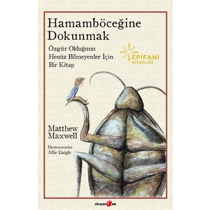 Hamamböceğine Dokunmak - Matthew Maxwell