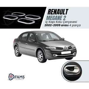 Fams Otomotiv  Renault Megane 2 Krom İç Kapı Kolu Çerçeve 4 Kapı 2004-2010  Paslanmaz Çelik