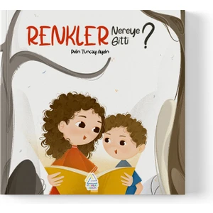 Pelin Tunçay Aydın -   Renkler Nereye Gitti