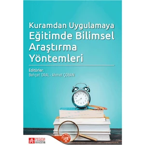Kuramdan Uygulamaya Eğitimde Bilimsel Araştırma Yöntemleri
