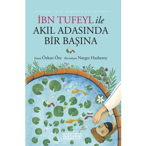 Ibn Tufeyl ile Akıl Adasında Bir Başına - Özkan Öze