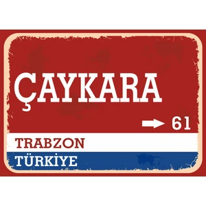 Trabzon Çaykara Retro Sokak Yön Tabelası Vintage Pvc Dekota Uv Poster Yapışkanlı 35X25