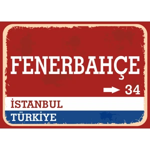Istanbul Fenerbahçe Retro Sokak Yön Tabelası Vintage Pvc Dekota Uv Poster Yapışkanlı 35X25